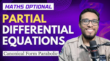 Lec 26: Canonical Form(Parabolic) | Partial Differential Equation | UPSC Maths Optional Sujit Shukla