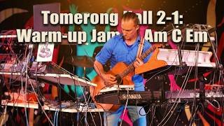 Tomerong Hall 2-1: Warm-up Jam in Am C Em