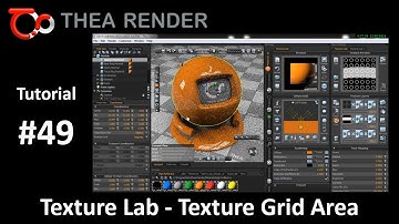 Thea Render --- Texture Lab / Texture Grid Area --- Tutorial #49