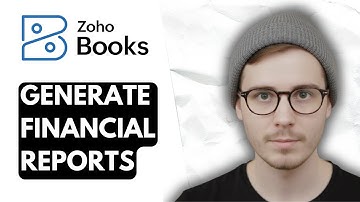 How To Generate Financial Reports In Zoho Books [2025 Guide]