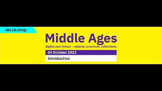 Middle Ages: digital and virtual – objects, practices, reflections | Introduction