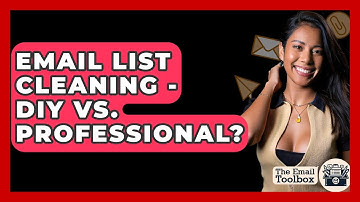 Email List Cleaning - DIY Vs. Professional? - TheEmailToolbox.com