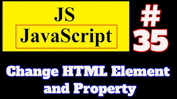 #35 JavaScript Tutorial in Hindi: Change HTML Element and Property