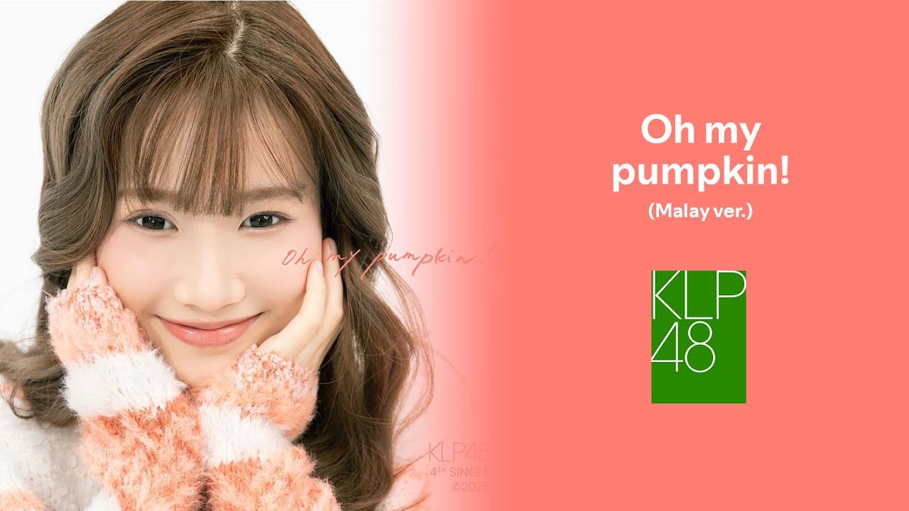 KLP48 - Oh my pumpkin! (Lyrics)