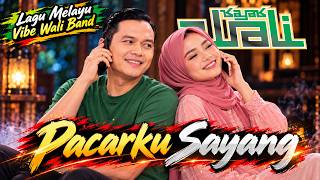 PACARKU SAYANG | Pop Melayu [kayak WALI]