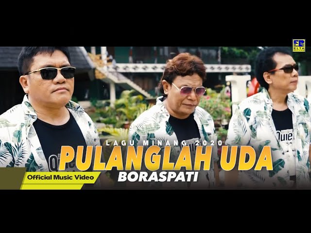 Boraspati - PULANGLAH UDA [Official Music Video] Lagu Minang 2020 class=