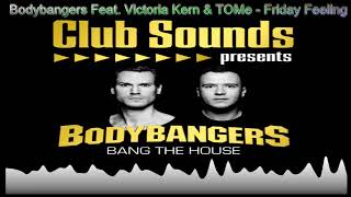 Download Lagu Bodybangers Feat. Victoria Kern \u0026 TOMe - Friday Feeling MP3