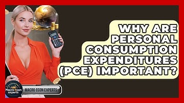 Why Are Personal Consumption Expenditures (PCE) Important? - Macroecon Experts