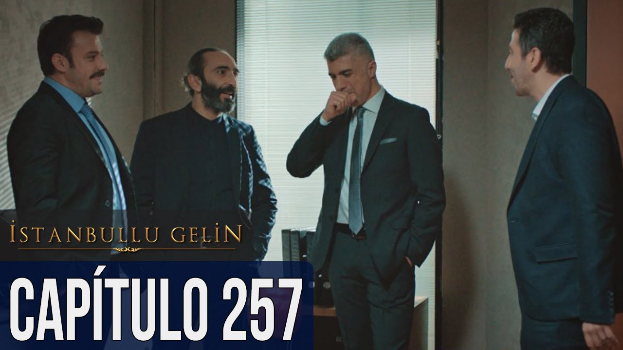 La Novia De Estambul Capítulo 257 (Doblada En Español)