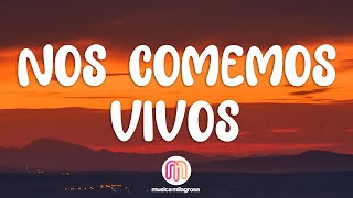 Maluma, Chencho Corleone - Nos Comemos Vivos (Letra/Lyrics)