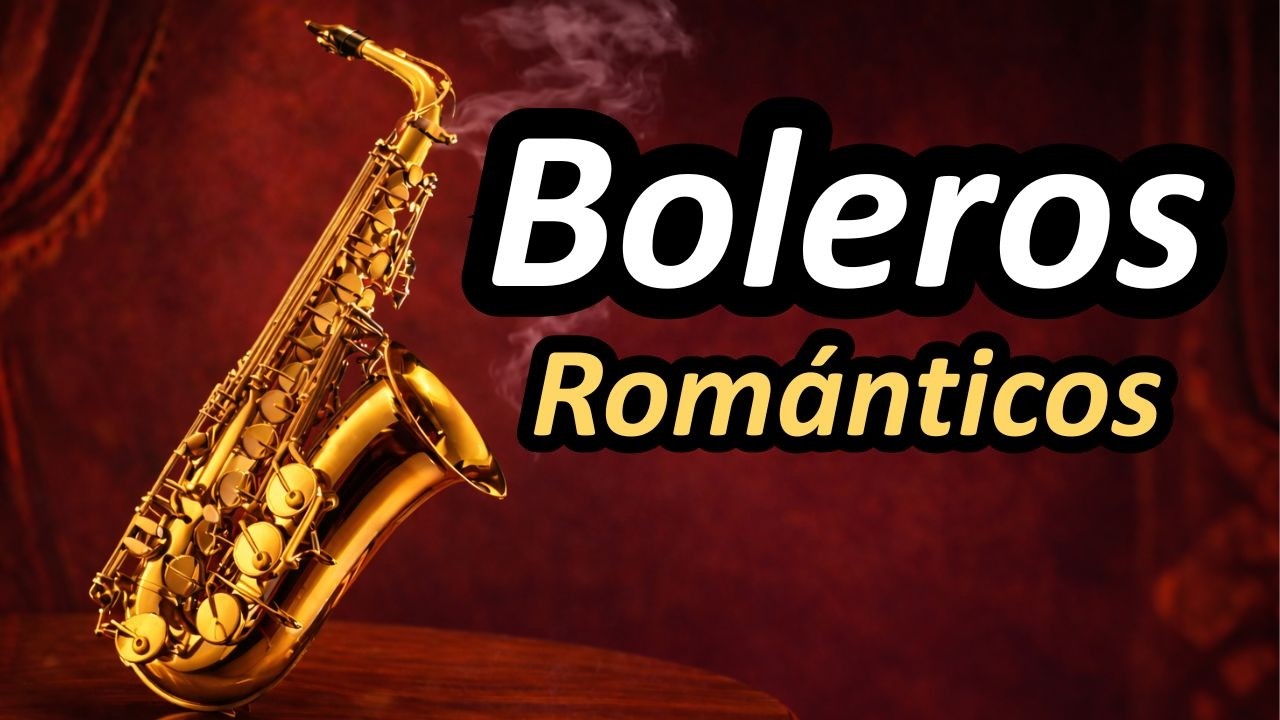 Boleros Eternos en Saxofón – Melodías Románticas para Noches Especiales