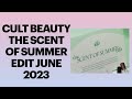 FULL REVEAL CULT BEAUTY THE SCENT OF SUMMER EDIT 2023 BEAUTY BOX LINEUP | UNBOXINGWITHJAYCA
