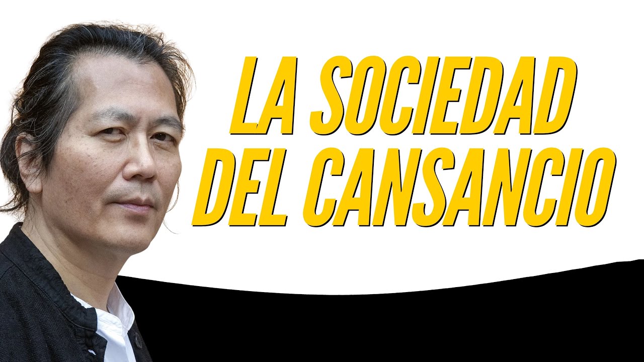 152 - ¿Por qué nos autoexplotamos? La Sociedad del Cansancio - Byung Chul Han
