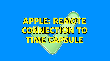 Apple: Remote connection to Time Capsule (2 Solutions!!)