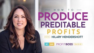 How to Produce Predictable Profits with Hilary Hendershott