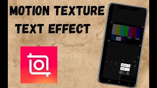 How to create motion texture text effect intro (Inshot Tutorial) | Edit with inshot