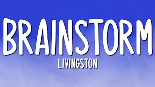 Livingston - Brainstorm (Lyrics)