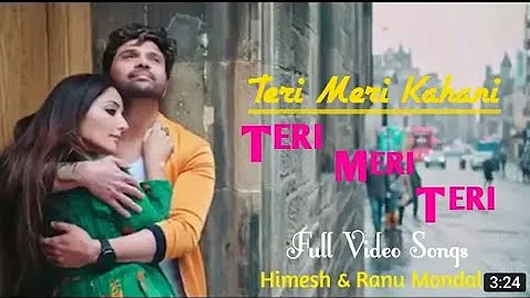 Teri meri kahani - offical song  | #himesh Reshmiya song full song Ranu mandal #Himesh reahmiya