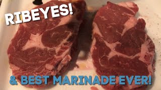 Ribeyes & Best Marinade Ever!