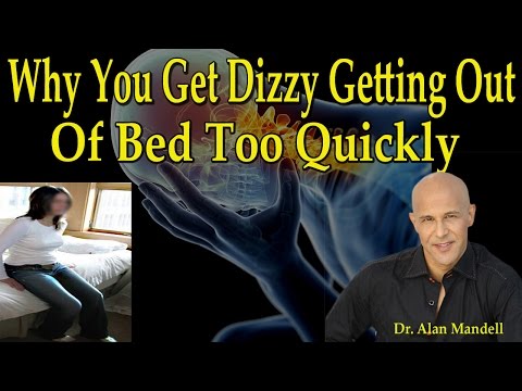 Why You Get Dizzy Getting Out Of Bed Too Quickly - Dr Mandell