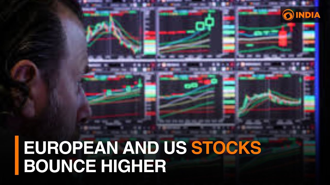 European and US stocks bounce higher | DD India