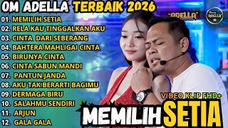 Adella Album Terbaik 2026  Memilih Setia  Cinta Dari Seberang  Rela Kau Tinggalkan Aku