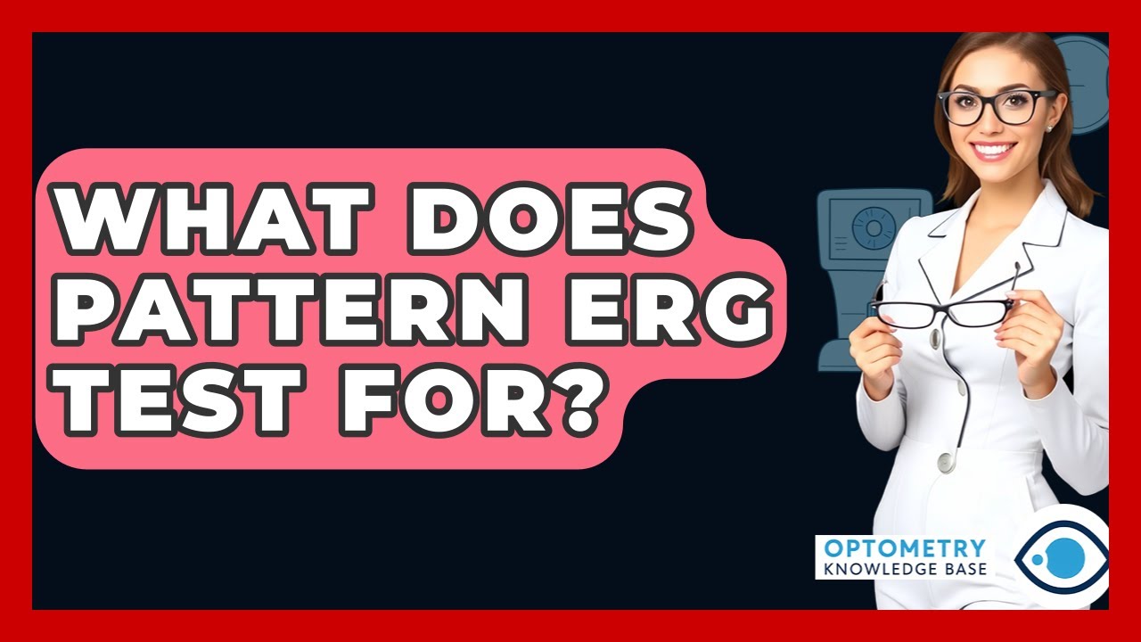 What Does Pattern ERG Test For? - Optometry Knowledge Base