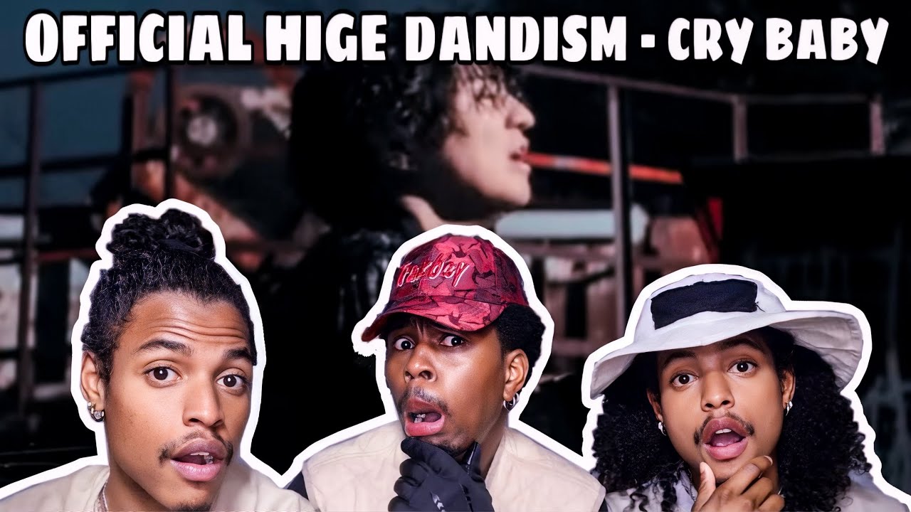 Официальная реакция на Hige Dandism - Cry Baby [Официальное видео]