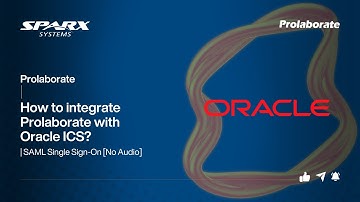How to integrate Prolaborate with Oracle ICS? | SAML Single Sign-On [No Audio]