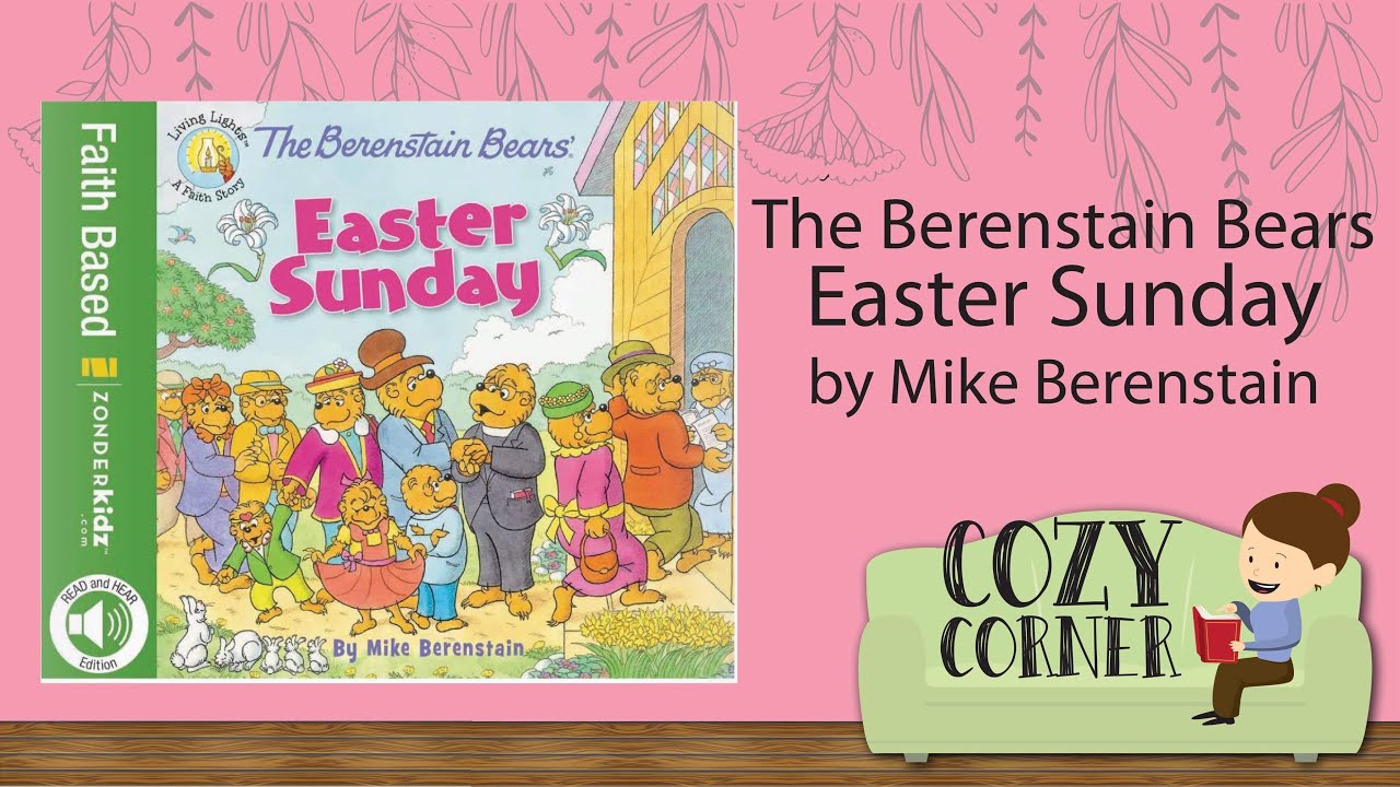🌷Children's Book Read Aloud: THE BERENSTAIN BEARS Easter Sunday By Mike  Berenstain 