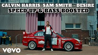 Calvin Harris, Sam Smith - Desire | SPEED UP & BASS BOOSTED (BEST SONG FROM 2023)