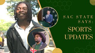 Sac State Says: New Coaches, New Era? Sac State students share their thoughts