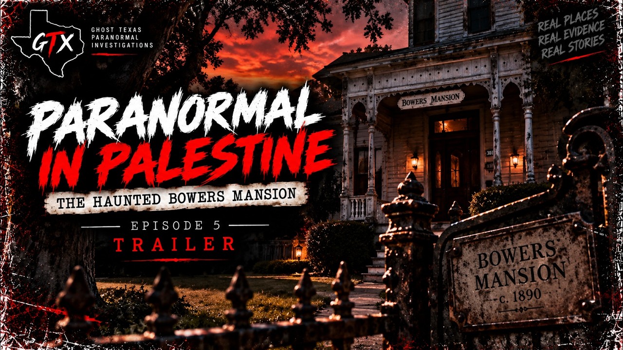 Paranormal in Palestine | The Haunted Bowers Mansion Trailer | Ghost Texas