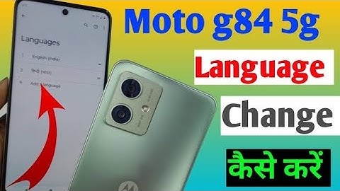 how to change language moto g84 5g / moto g84 me language change kaise kare / moto g84 language