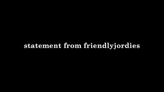 statement from friendlyjordies