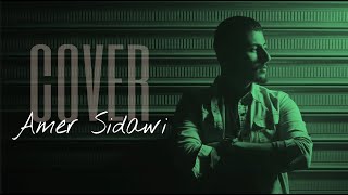 Amer Sidawi - Byekhtelif El  Hadis - Mawatni Ghyabek [ Cover 2021 ]