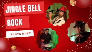Jingle Bell Rock Flute Duet & Drums Jingle Bell Rock Flute Duet & Drums