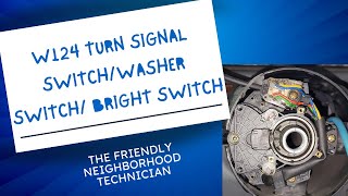 W124 Turn Signal Switch, Wiper Switch, Bright Switch Remove Turn Signal Switch