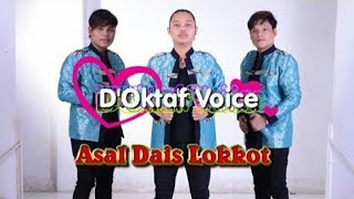 ASAL DAIS LOKKOT cover D'OKTAF VOICE