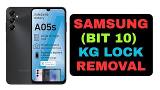 Samsung A05s Bit 10 (1-10) KG Lock Remove