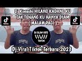 DJ MALAM PAGI SLOW REMIX DJ Kimochi VIRAL TIKTOK TERBARU 2023