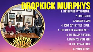Dropkick Murphys Greatest Hits Full Album ▶️ Full Album ▶️ Top 10 Hits of All Time