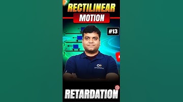 Retardation Explained in 60s | Rectilinear Motion Basics 📘✨