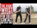 The correct wrist movement for consistent golf ball contact 