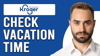 How To Check Vacation Time Kroger (How To Find Out Vacation Time On Kroger)