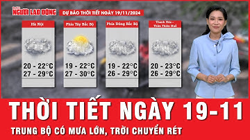 Thời tiết ngày 19-11: Trung Bộ hứng mưa lớn kèm không khí lạnh, Bắc Bộ trời chuyển rét đậm | Thời sự