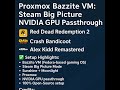 🎮 Preview: Proxmox Bazzite VM | Steam Big Picture | Nvidia GPU Passthrough 🎮