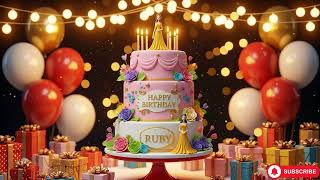 🎂 Happy Birthday Ruby 🎉 | Glowing Three-Tier Cake, Dancing Balloons & Magical Celebration 2025