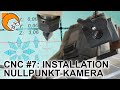 CNC Nullpunkt Kamera installieren