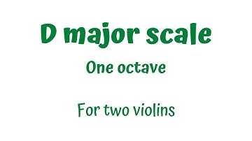 D major (D-dur) one octave scale - Bounce the Ball - for two violins (PLAY ALONG)